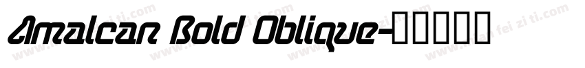 Amalcan Bold Oblique字体转换